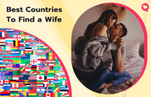 Best Country to Find a Wife in 2025: Top 10 Options