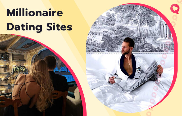 7 Best Millionaire Dating Sites & Apps to Meet Wealthy Singles