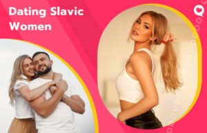 Dating Slavic Women: How to Meet a Slavic Woman in 2025