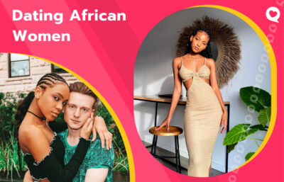 Dating African Women: How to Meet an African Woman in 2025