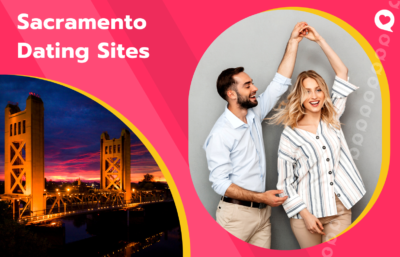 Top 7 Sacramento Dating Sites & Apps to Meet Singles