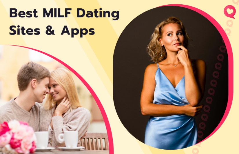 7 Best Milf Dating Sites in 2025